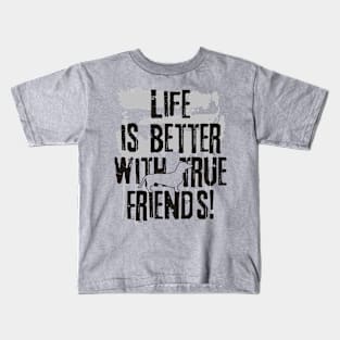 Life is better with true friends - dachshund 1 Kids T-Shirt